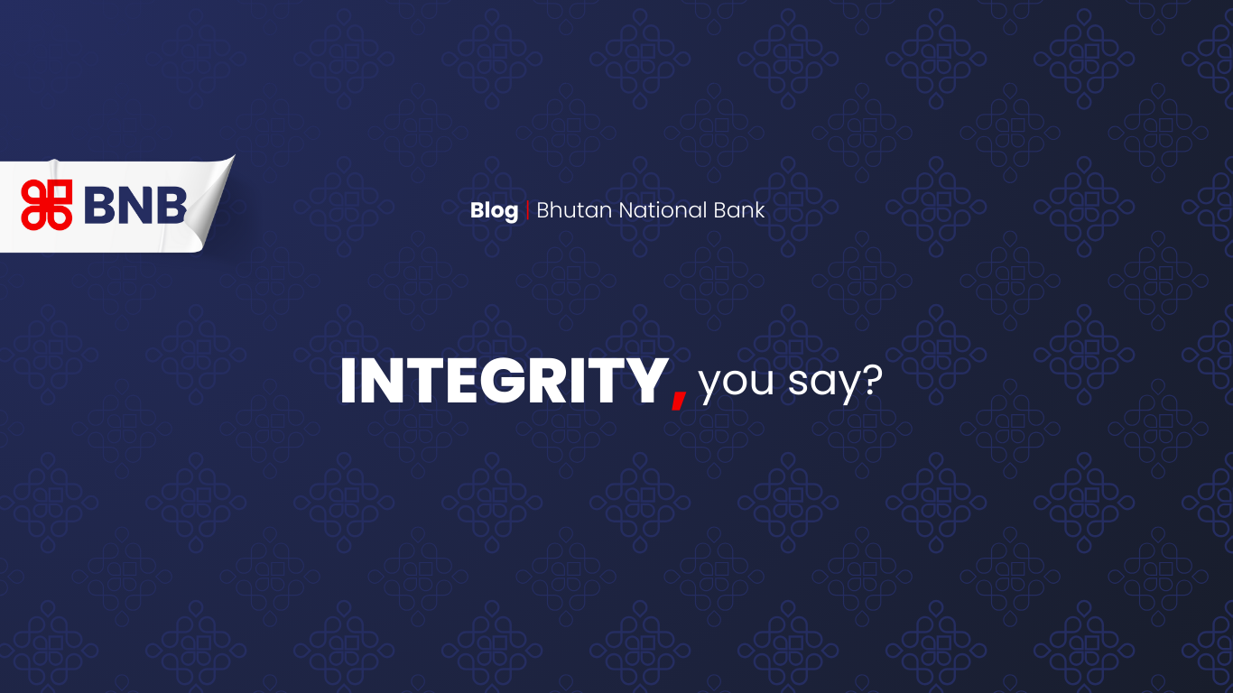Integrity, you say background
